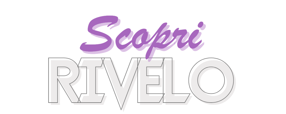 SCOPRI RIVELO